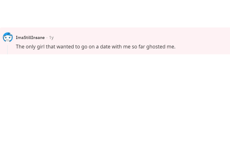 Getting Ghosted Is Bad Enough… | Reddit.com/ImaStillInsane