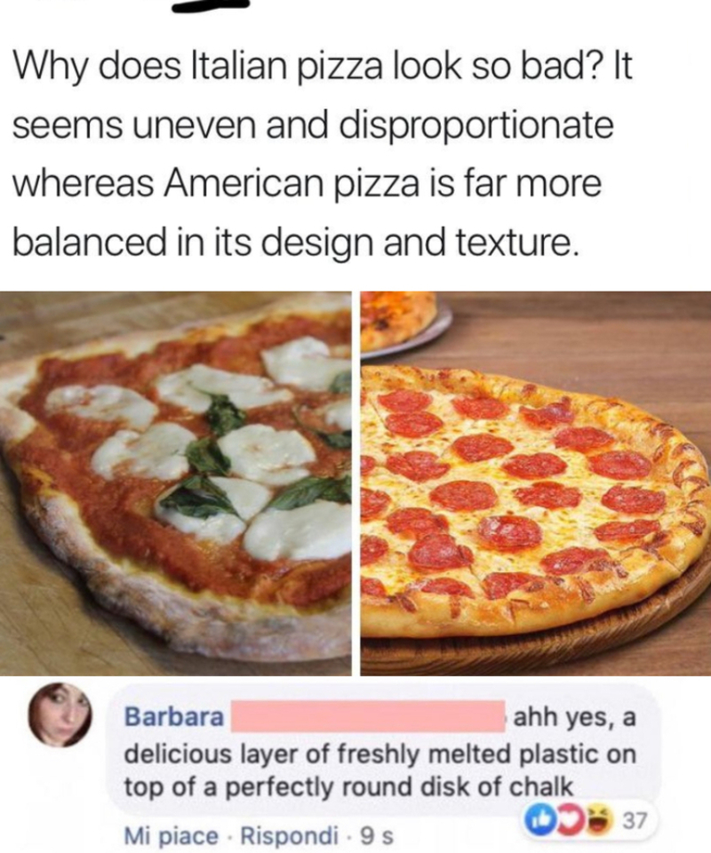 American Pizza vs Italian Pizza | Reddit.com/pandaron & Twitter/@ItalianComments
